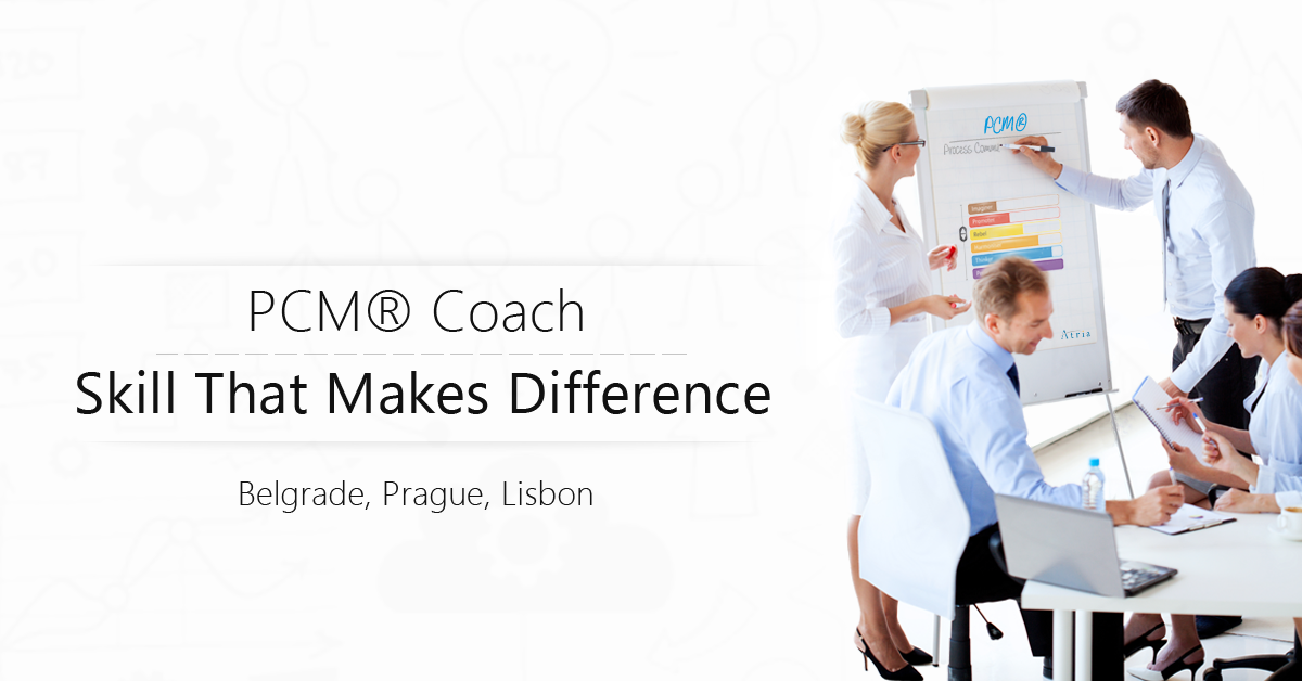 Training PCM® Coach  –  Skill That Makes Difference – Belgrade, Prague, Lisbon